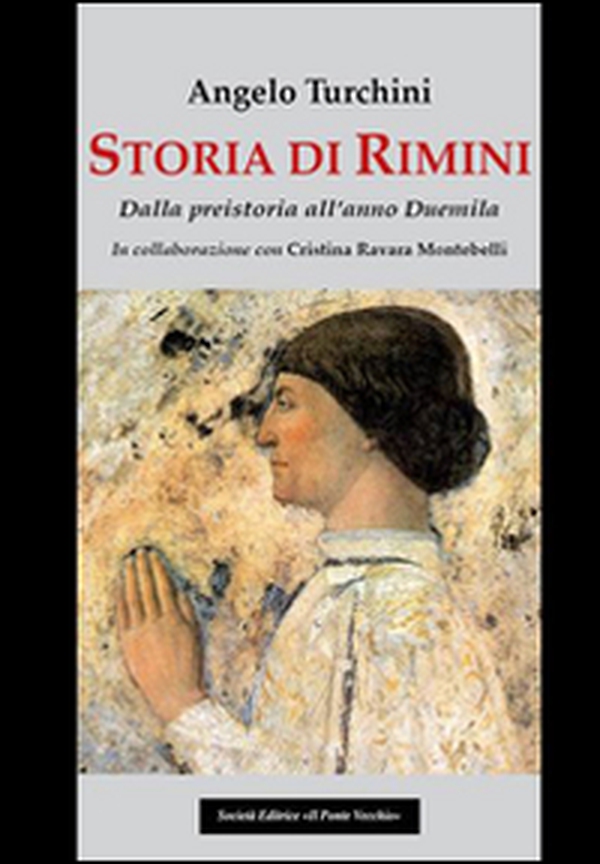 Storia di Rimini. Dalla preistoria all'anno Duemila - Librerie.coop Storia di Rimini. Dalla preistoria all'anno Duemila - Librerie.coop