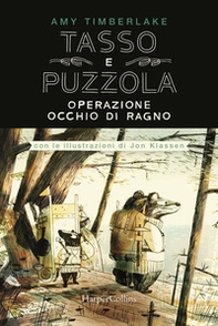Operazione occhio di ragno. Tasso e Puzzola - Librerie.coop Operazione occhio di ragno. Tasso e Puzzola - Librerie.coop