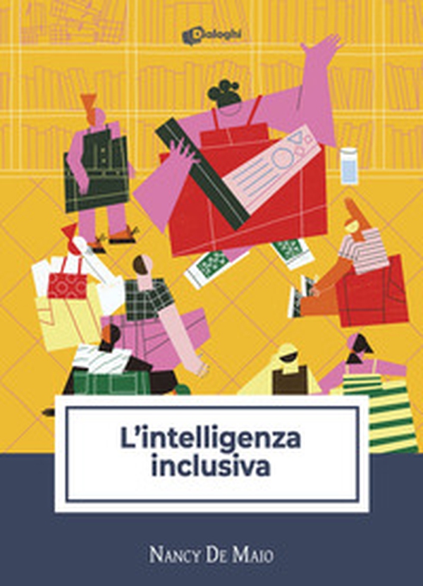 L'intelligenza inclusiva - Librerie.coop L'intelligenza inclusiva - Librerie.coop