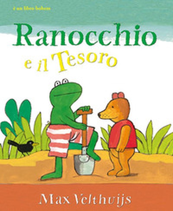 Ranocchio e il tesoro - Librerie.coop Ranocchio e il tesoro - Librerie.coop