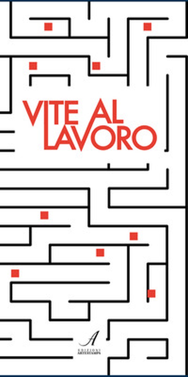 Vite al lavoro - Librerie.coop Vite al lavoro - Librerie.coop