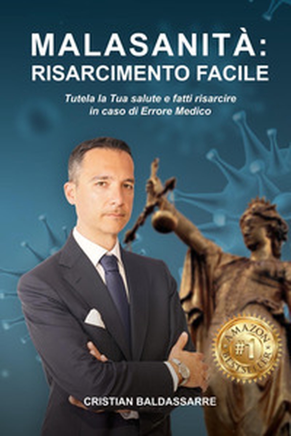 Malasanità risarcimento facile. Tutela la tua salute e fatti risarcire in caso di errore medico - Librerie.coop Malasanità risarcimento facile. Tutela la tua salute e fatti risarcire in caso di errore medico - Librerie.coop