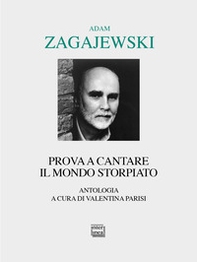 Prova a cantare il mondo storpiato - Librerie.coop Prova a cantare il mondo storpiato - Librerie.coop