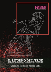 Il ritorno dell'eroe. Aiace a Populonia a 111 dalla scoperta - Librerie.coop Il ritorno dell'eroe. Aiace a Populonia a 111 dalla scoperta - Librerie.coop