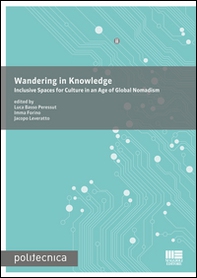 Wandering in knowledge. Inclusive spaces for culture in an age of global nomadism - Librerie.coop