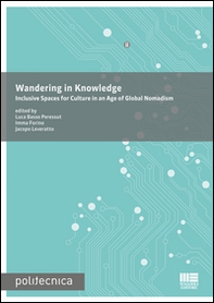 Wandering in knowledge. Inclusive spaces for culture in an age of global nomadism - Librerie.coop