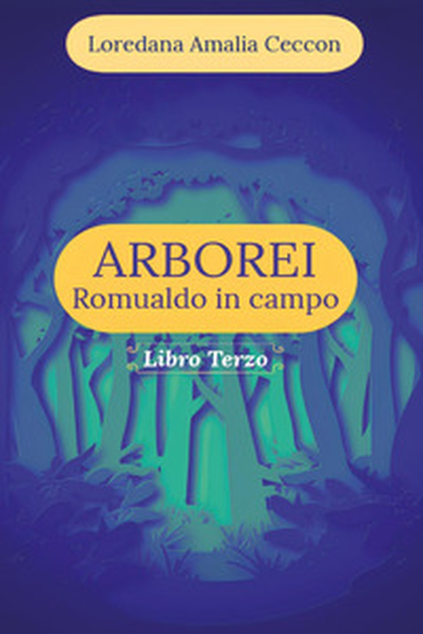 Arborei. Romualdo in campo - Vol. 3 - Librerie.coop