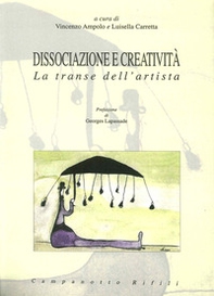 Dissociazione e creatività. La transe dell'artista - Librerie.coop