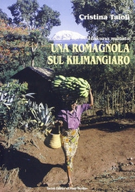 Una romagnola sul Kilimangiaro - Librerie.coop