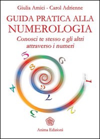 Guida pratica alla numerologia. Conosci te stesso e gli altri attraverso i numeri - Librerie.coop