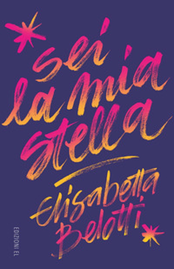 Sei la mia stella - Librerie.coop Sei la mia stella - Librerie.coop