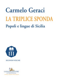 La triplice sponda. Popoli e lingue di Sicilia - Vol. 2 - Librerie.coop