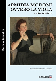 Armidia Modoni ovvero la Viola e altre scritture - Librerie.coop