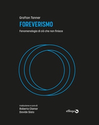 Foreverismo. Fenomenologia di ciò che non finisce - Librerie.coop Foreverismo. Fenomenologia di ciò che non finisce - Librerie.coop