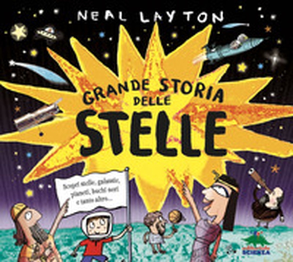 Grande storia delle stelle. Scopri stelle, galassie, pianeti, buchi neri e tanto altro... - Librerie.coop Grande storia delle stelle. Scopri stelle, galassie, pianeti, buchi neri e tanto altro... - Librerie.coop