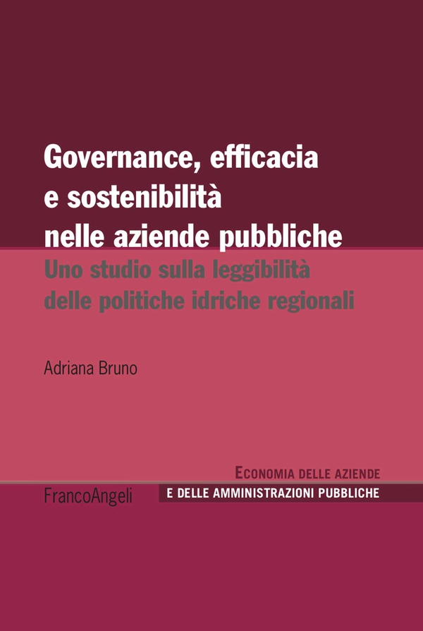Governance, efficacia e sostenibilità nelle aziende pubbliche - Librerie.coop Governance, efficacia e sostenibilità nelle aziende pubbliche - Librerie.coop