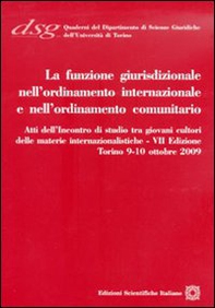 La funzione giurisdizionale nell'ordinamento internazionale e nell'ordinamento comunitario - Librerie.coop