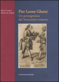 Pier Leone Ghezzi. Un protagonista del Settecento romano - Librerie.coop