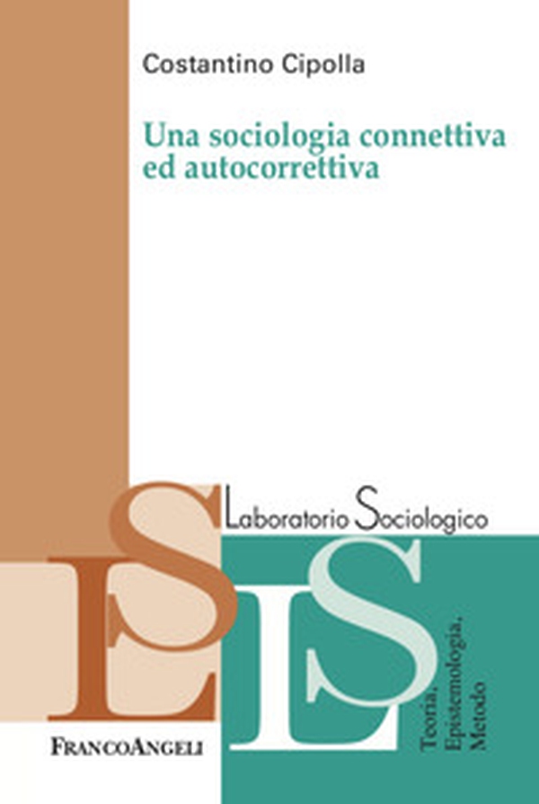 Una sociologia connettiva e autocorrettiva - Librerie.coop Una sociologia connettiva e autocorrettiva - Librerie.coop