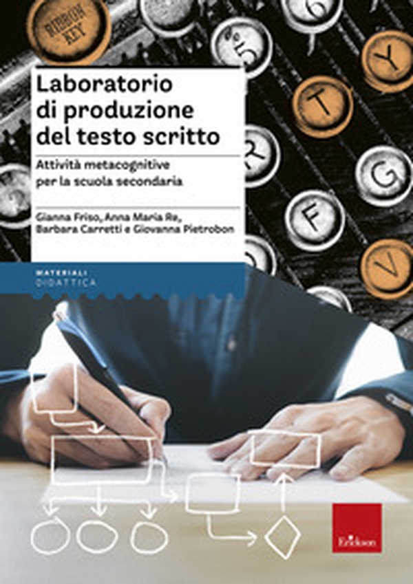 Laboratorio di produzione del testo scritto. Attività metacognitive per la scuola secondaria - Librerie.coop Laboratorio di produzione del testo scritto. Attività metacognitive per la scuola secondaria - Librerie.coop