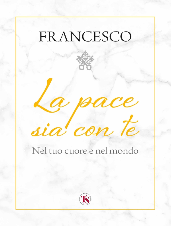 La pace sia con te - Librerie.coop La pace sia con te - Librerie.coop