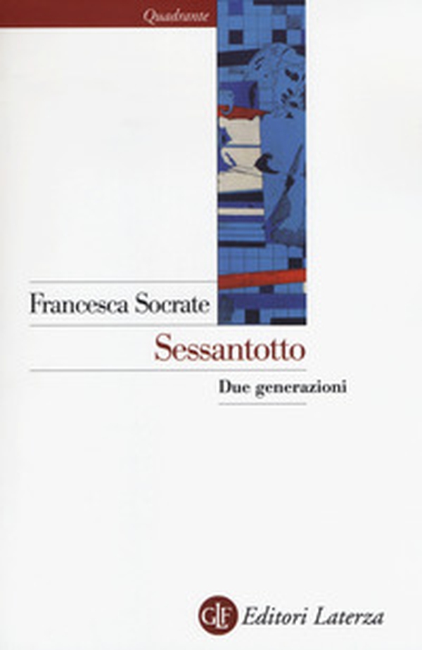 Sessantotto. Due generazioni - Librerie.coop Sessantotto. Due generazioni - Librerie.coop