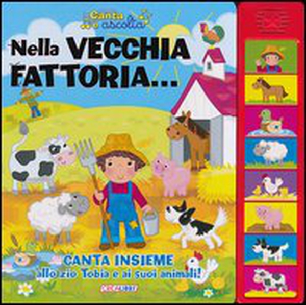 Nella vecchia fattoria... Libro sonoro - Librerie.coop Nella vecchia fattoria... Libro sonoro - Librerie.coop