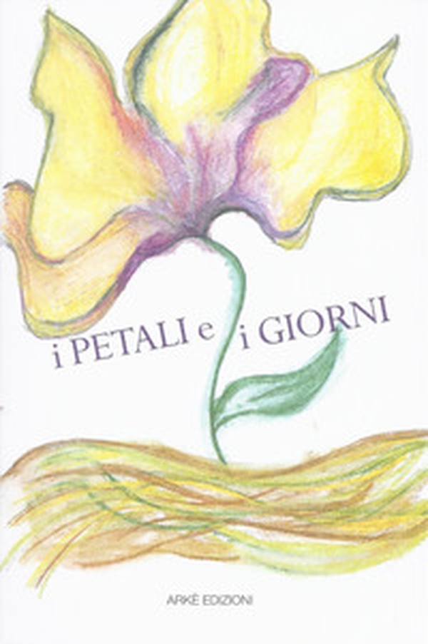 I petali e i giorni - Librerie.coop I petali e i giorni - Librerie.coop