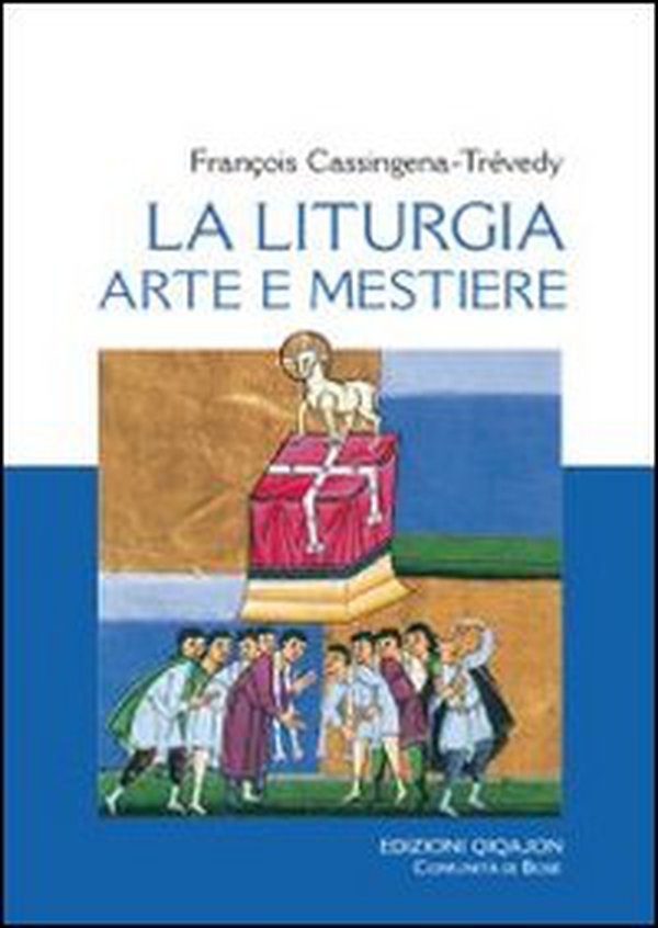 Liturgia, arte e mestiere - Librerie.coop Liturgia, arte e mestiere - Librerie.coop