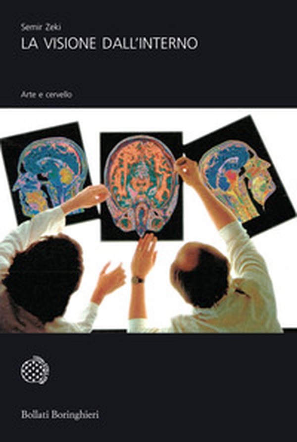 La visione dall'interno. Arte e cervello - Librerie.coop La visione dall'interno. Arte e cervello - Librerie.coop