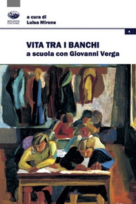 Vita tra i banchi. A scuola con Giovanni Verga - Librerie.coop