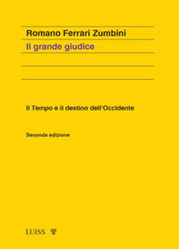 Il grande giudice. Il tempo e il destino dell'Occidente - Librerie.coop Il grande giudice. Il tempo e il destino dell'Occidente - Librerie.coop