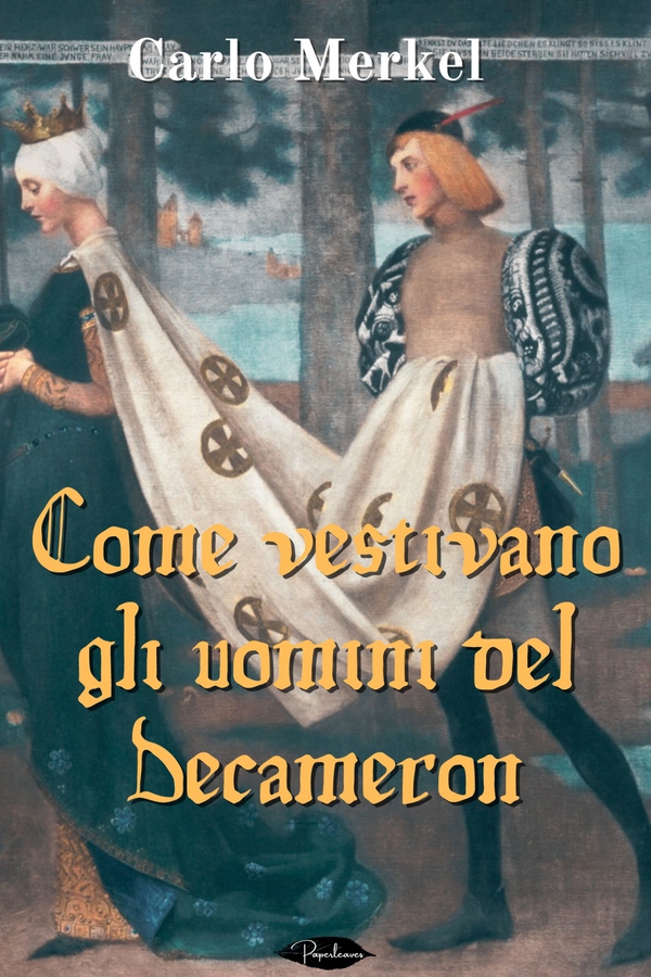 Come vestivano gli uomini del Decameron - Librerie.coop Come vestivano gli uomini del Decameron - Librerie.coop
