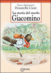La storia del merlo Giacomino - Librerie.coop La storia del merlo Giacomino - Librerie.coop