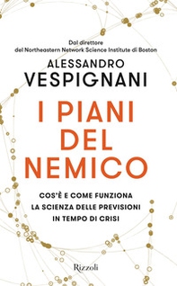 I piani del nemico. Cos'è e come funziona la scienza delle previsioni in tempo di crisi - Librerie.coop