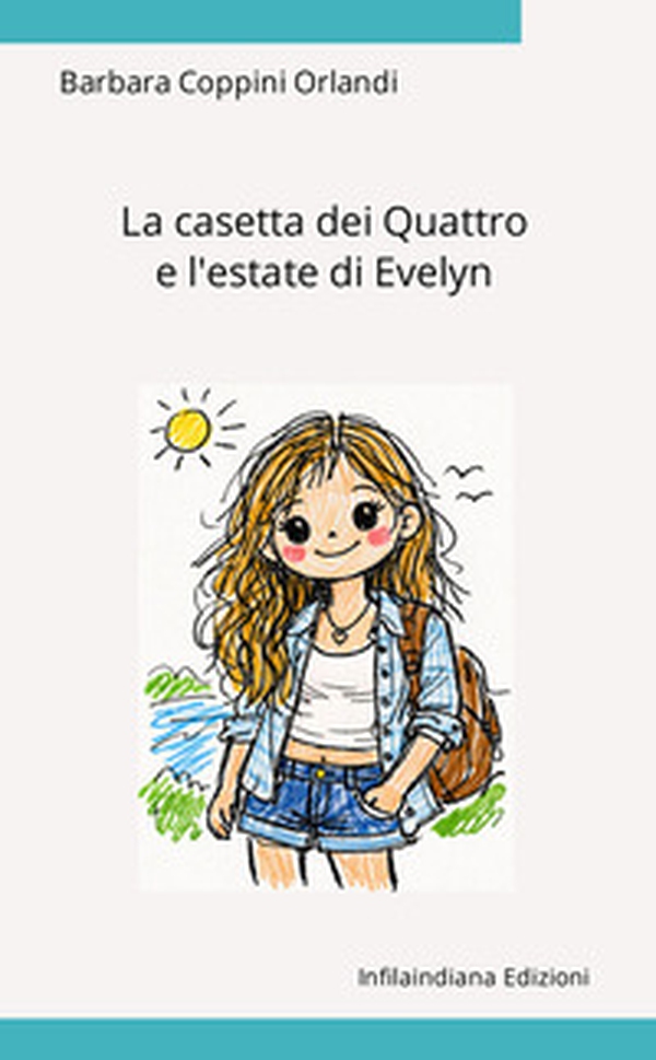 La casetta dei quattro e l'estate di Evelyn - Librerie.coop