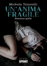 Un'anima fragile - Librerie.coop