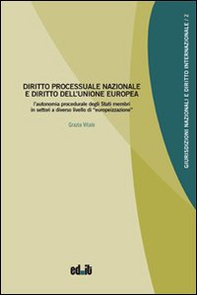 Diritto processuale nazionale e diritto dell'Unione europea - Librerie.coop