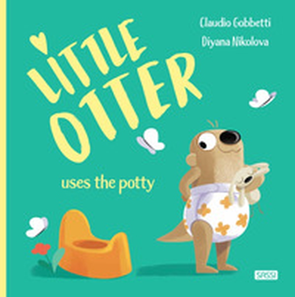 Little Otter uses the potty - Librerie.coop Little Otter uses the potty - Librerie.coop