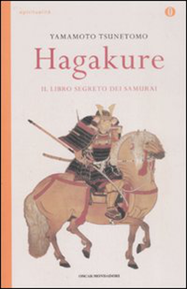 Hagakure. Il libro segreto dei samurai - Librerie.coop Hagakure. Il libro segreto dei samurai - Librerie.coop