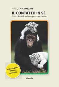 Il contatto in sé. Diario filosofico di un operatore shiatsu - Librerie.coop