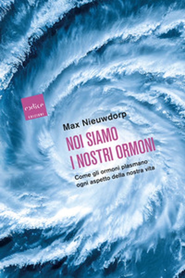 Noi siamo i nostri ormoni. Come gli ormoni plasmano ogni aspetto della nostra vita - Librerie.coop Noi siamo i nostri ormoni. Come gli ormoni plasmano ogni aspetto della nostra vita - Librerie.coop