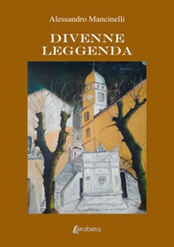 Divenne leggenda - Librerie.coop