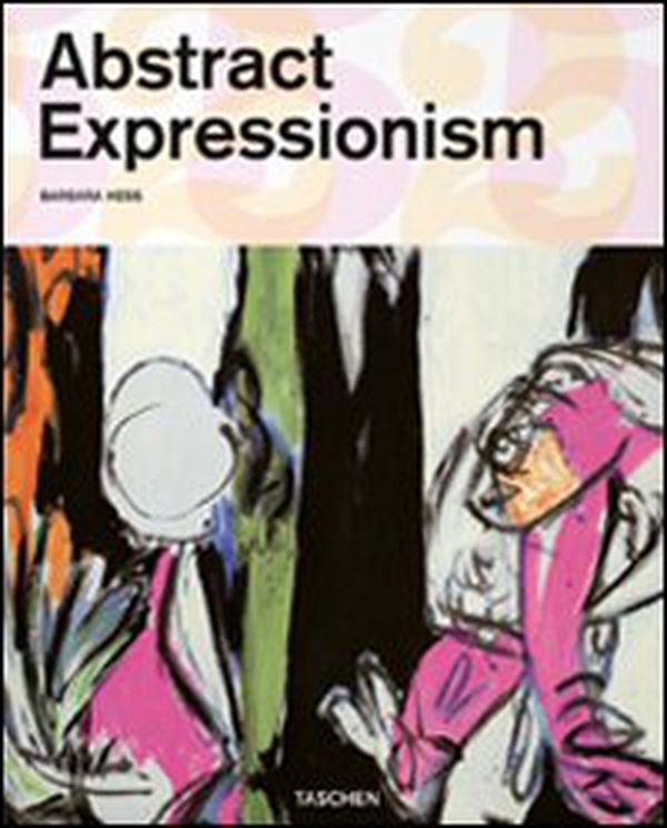 Abstract expressionism. Ediz. italiana - Librerie.coop Abstract expressionism. Ediz. italiana - Librerie.coop