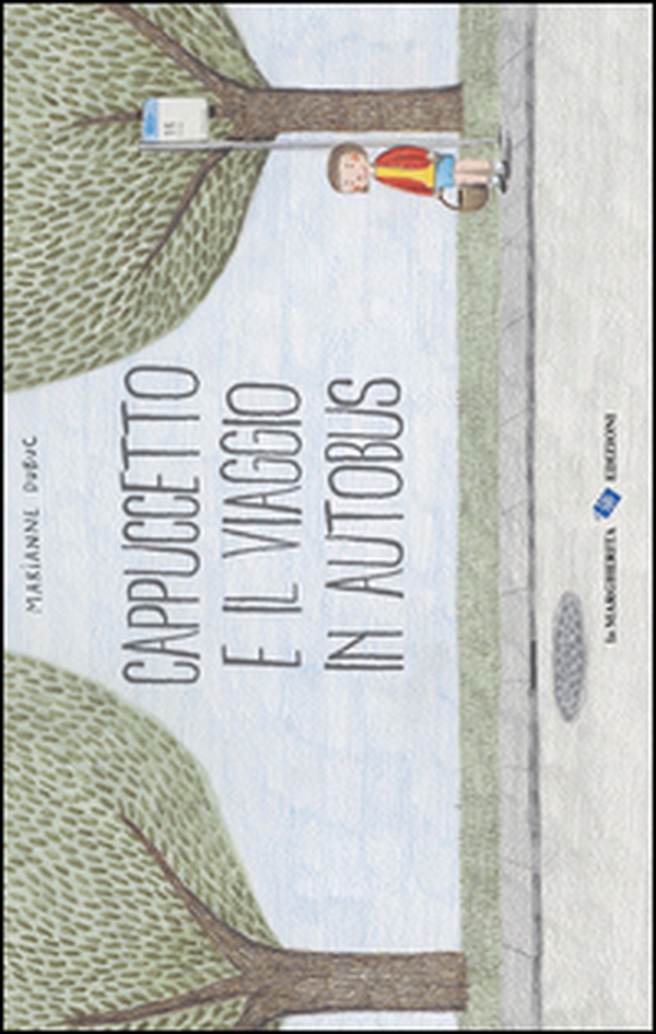 Cappuccetto e il viaggio in autobus - Librerie.coop Cappuccetto e il viaggio in autobus - Librerie.coop