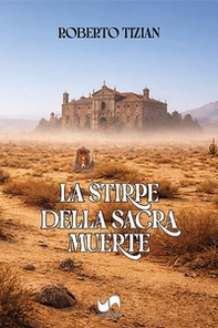 La stirpe della sacra muerte - Librerie.coop