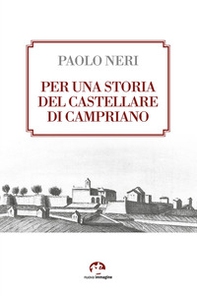 Per una storia del castellare di Campriano - Librerie.coop