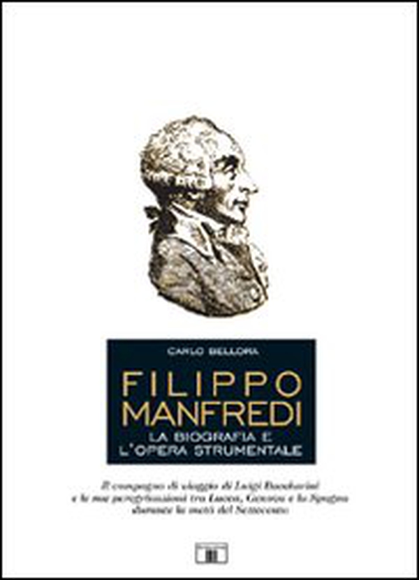 Filippo Manfredi. La biografia e l'opera strumentale - Librerie.coop Filippo Manfredi. La biografia e l'opera strumentale - Librerie.coop