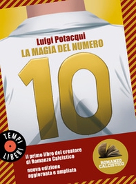 La magia del numero 10. Romanzo Calcistico - Librerie.coop