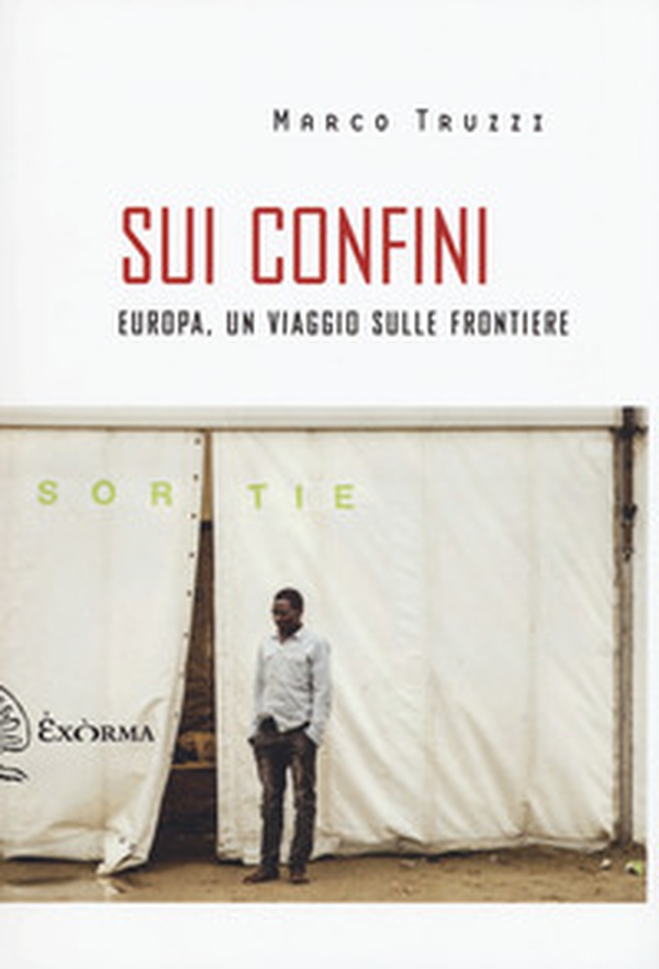 Sui confini. Europa, un viaggio sulle frontiere - Librerie.coop Sui confini. Europa, un viaggio sulle frontiere - Librerie.coop